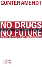 No Drugs - No Future-Drogen