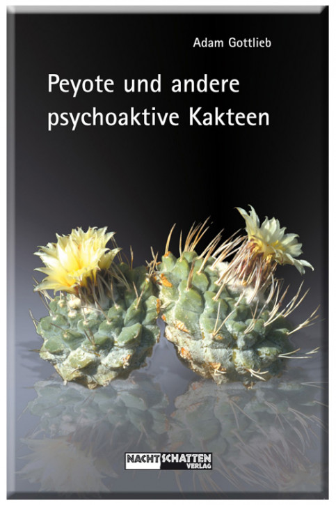 Peyote und andere psychoaktive Kakteen